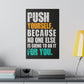 Push Yourself (Matte Canvas, Stretched)