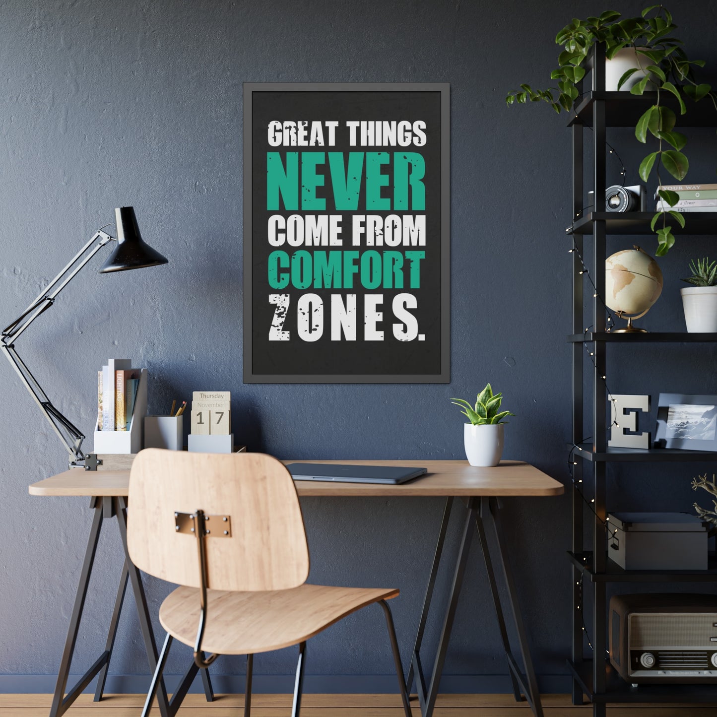 Great Things Never Come From Comfort Zones (Framed Paper Posters)