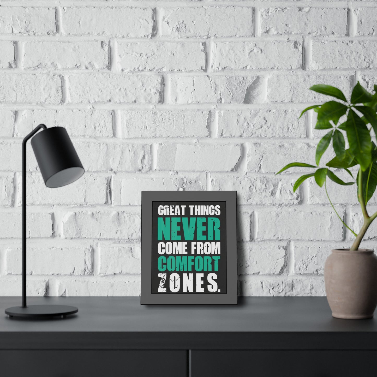 Great Things Never Come From Comfort Zones (Framed Paper Posters)