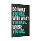 Do What You Can (Matte Canvas, Stretched)