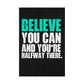 Believe You Can (Matte Vertical Posters)