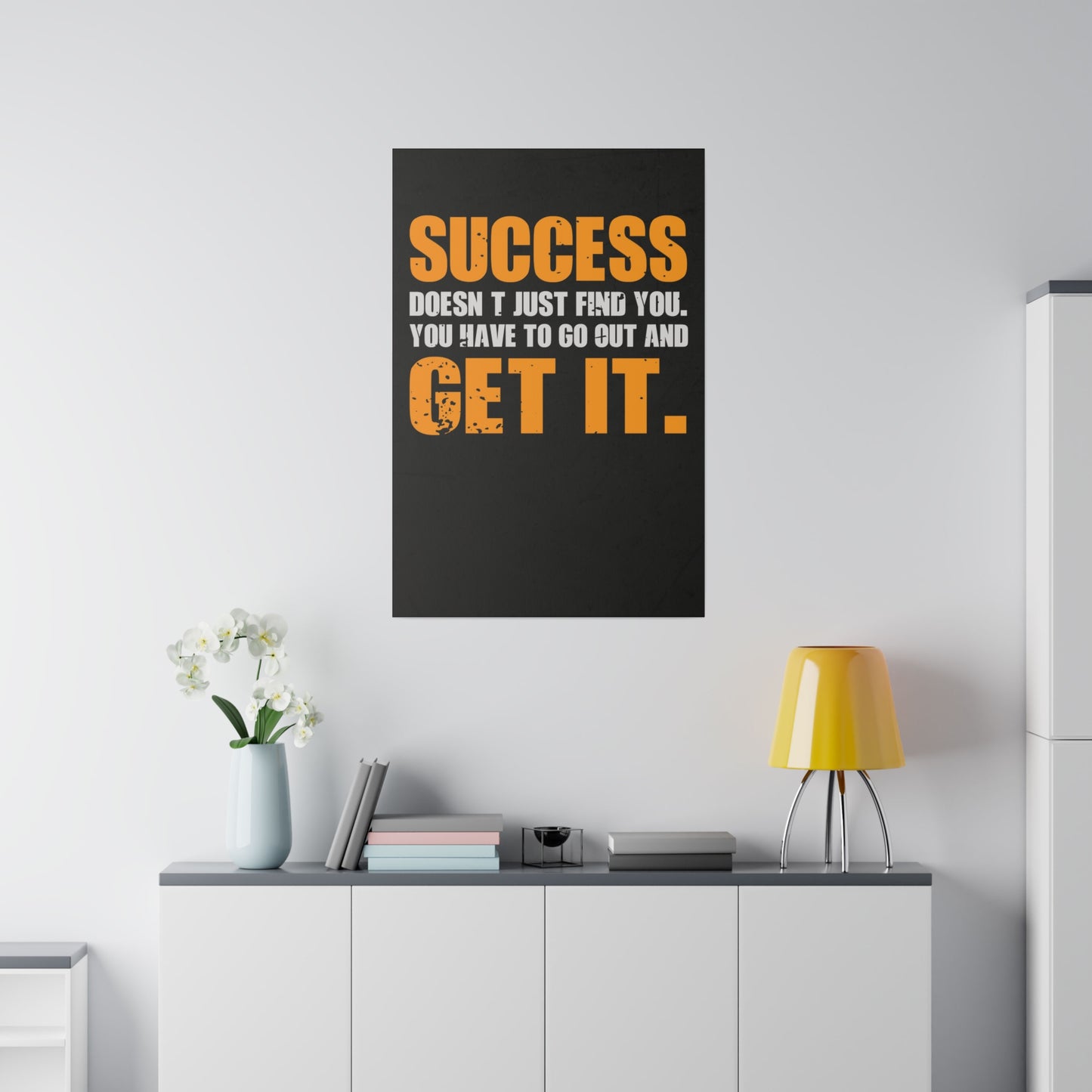 Success Doesn’t Just Find You (Matte Canvas, Stretched)