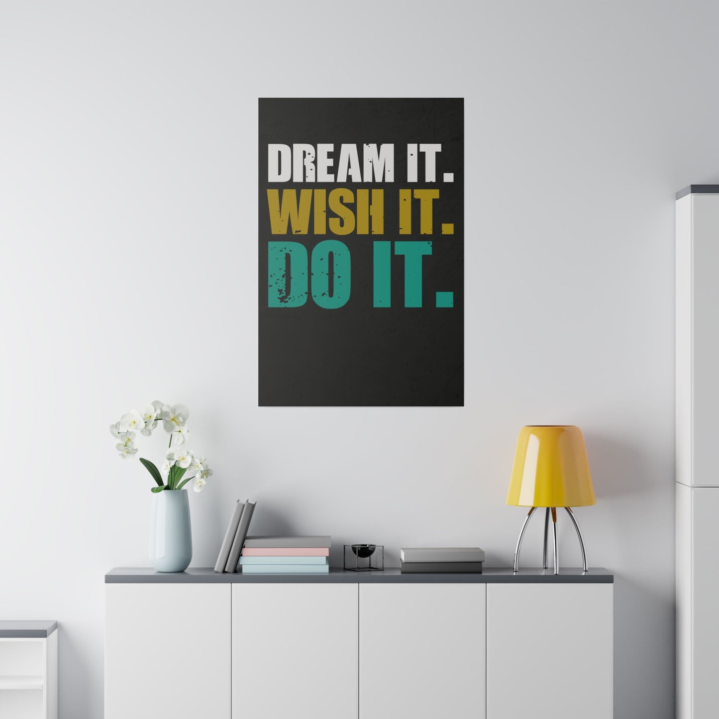 Dream It. Wish It. Do It. (Matte Canvas, Stretched)