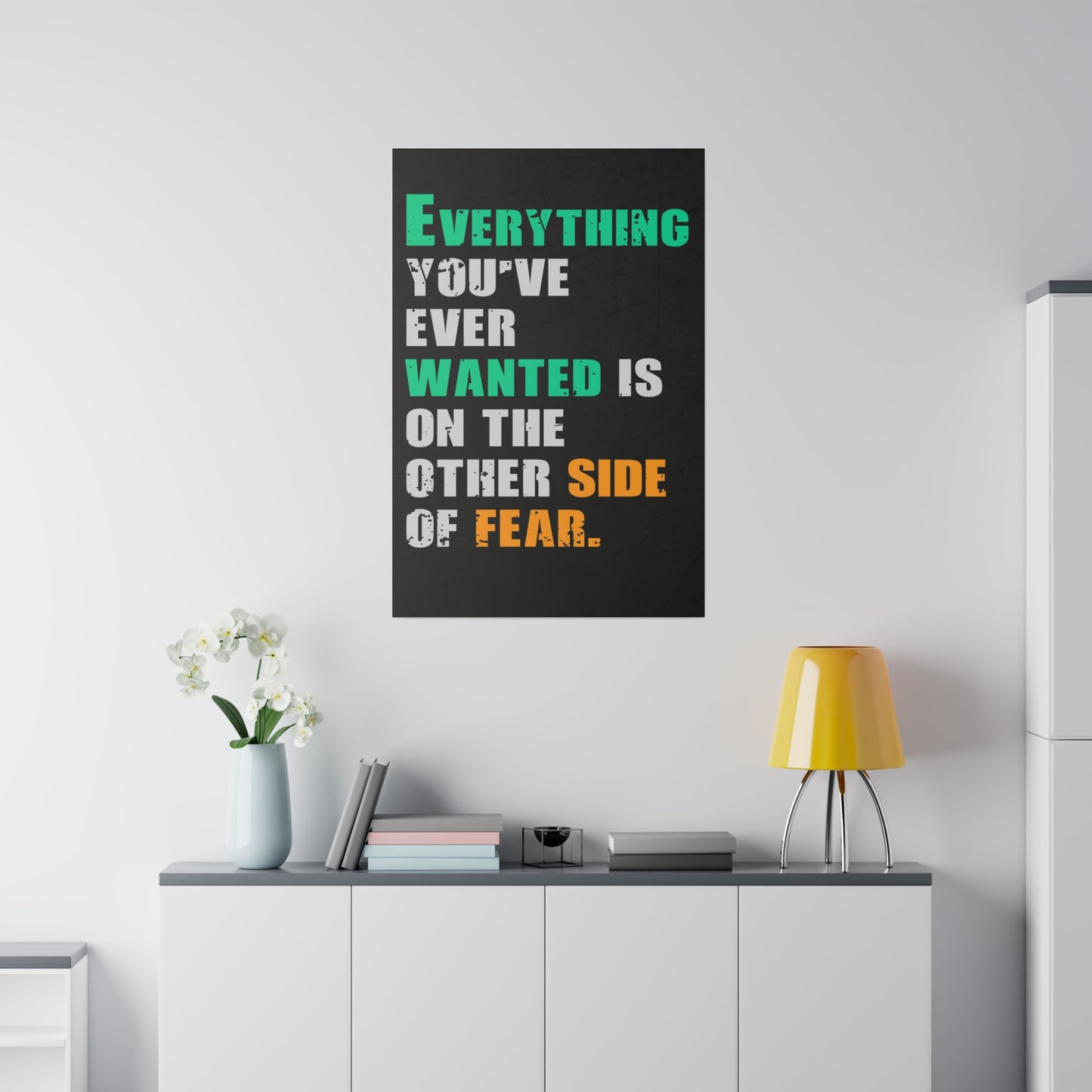 Everything You've Ever Wanted Is On The Other Side Of Fear (Matte Canvas, Stretched)