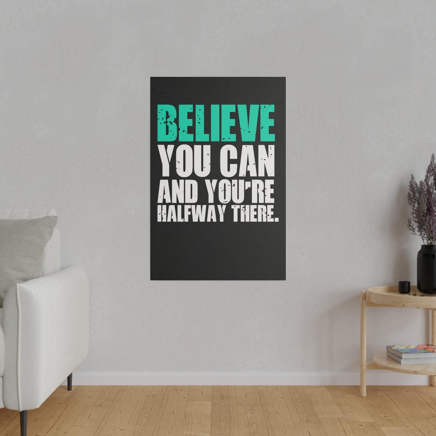 Believe You Can (Matte Canvas, Stretched)