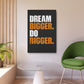 Dream Bigger. Do Bigger. (Metal Art Sign)