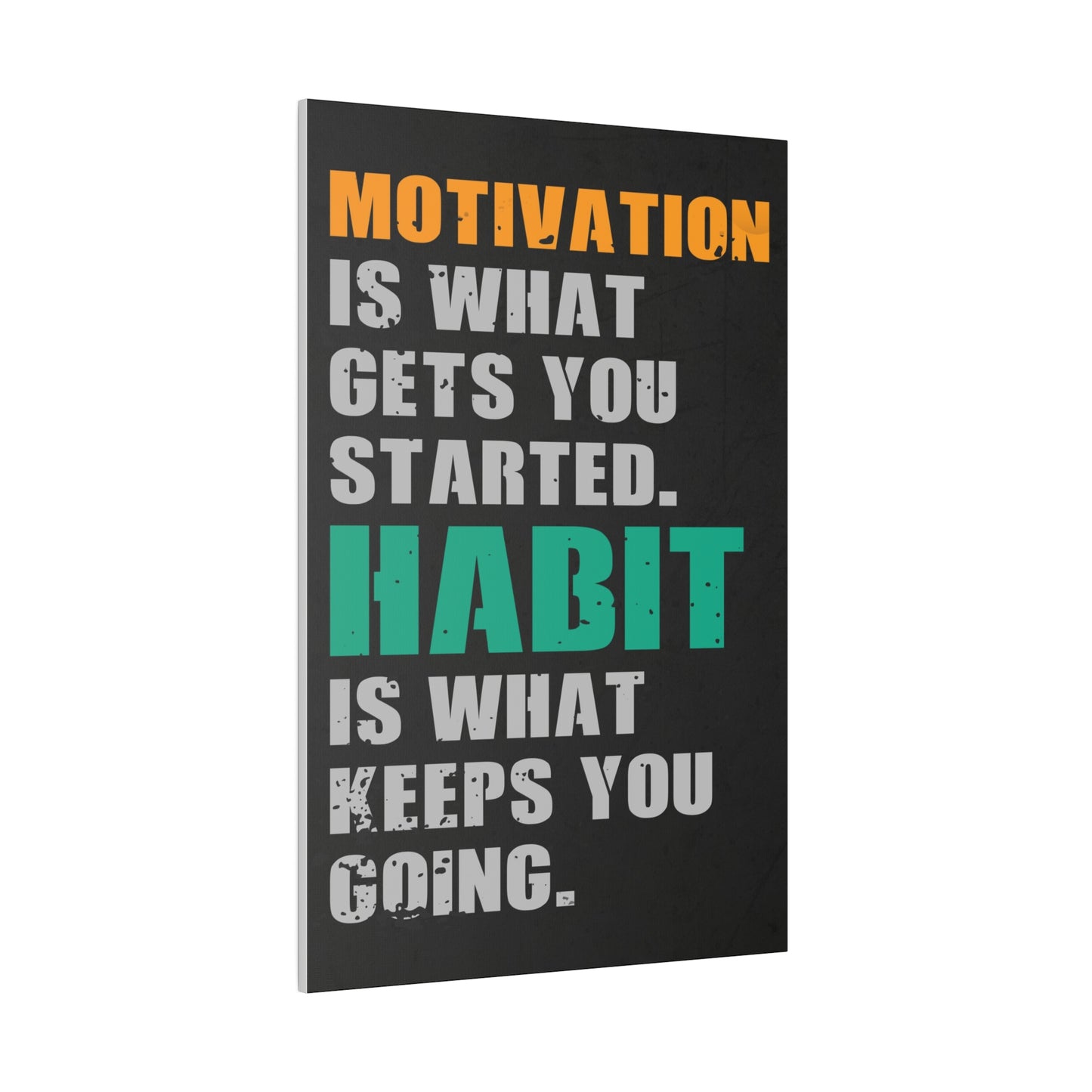 Motivation and Habit (Matte Canvas, Stretched)