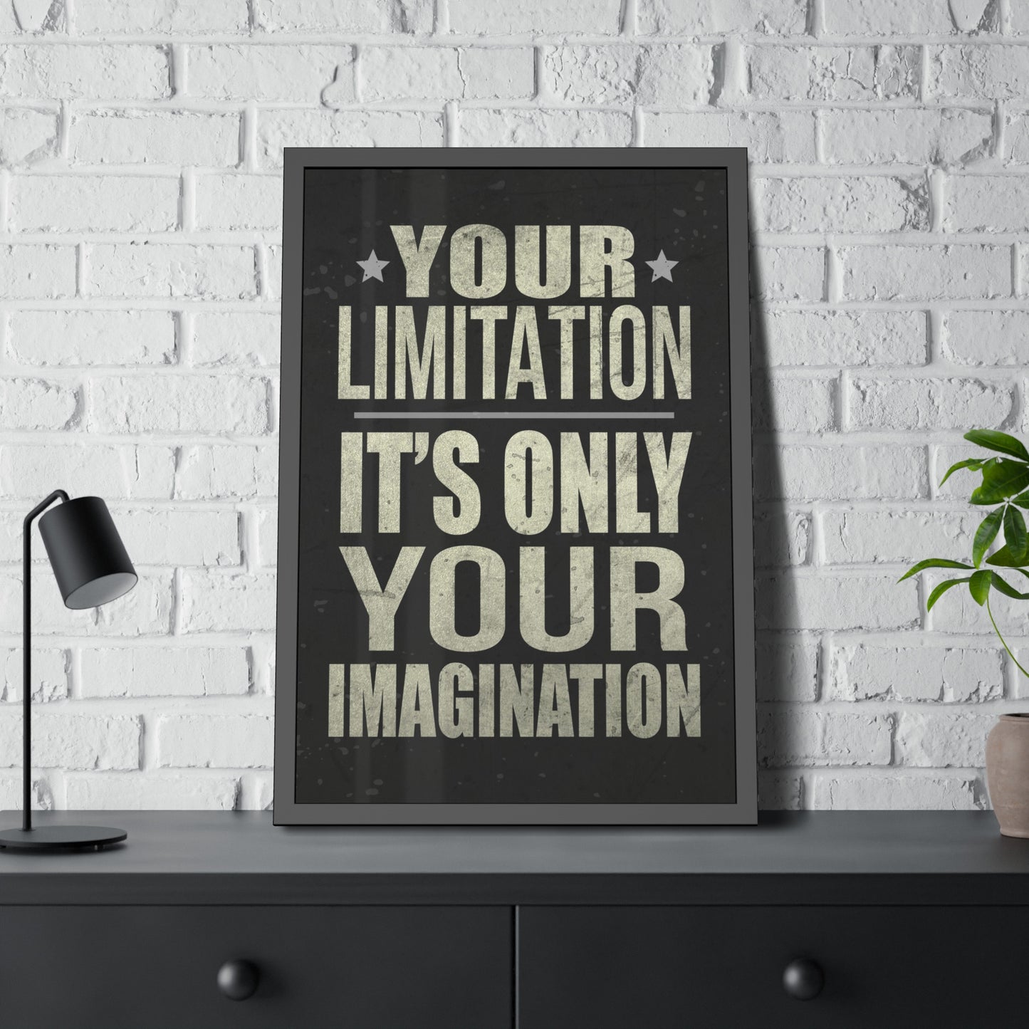 Your Limitation (Framed Paper Posters)