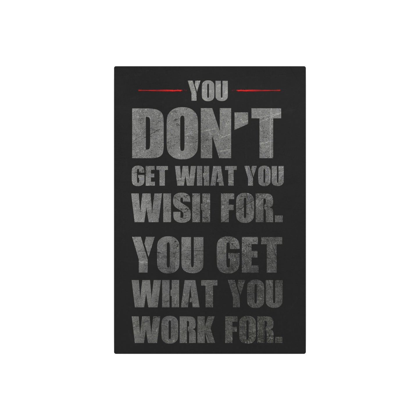 You Don't Get What You Wish For (Metal Art Sign)