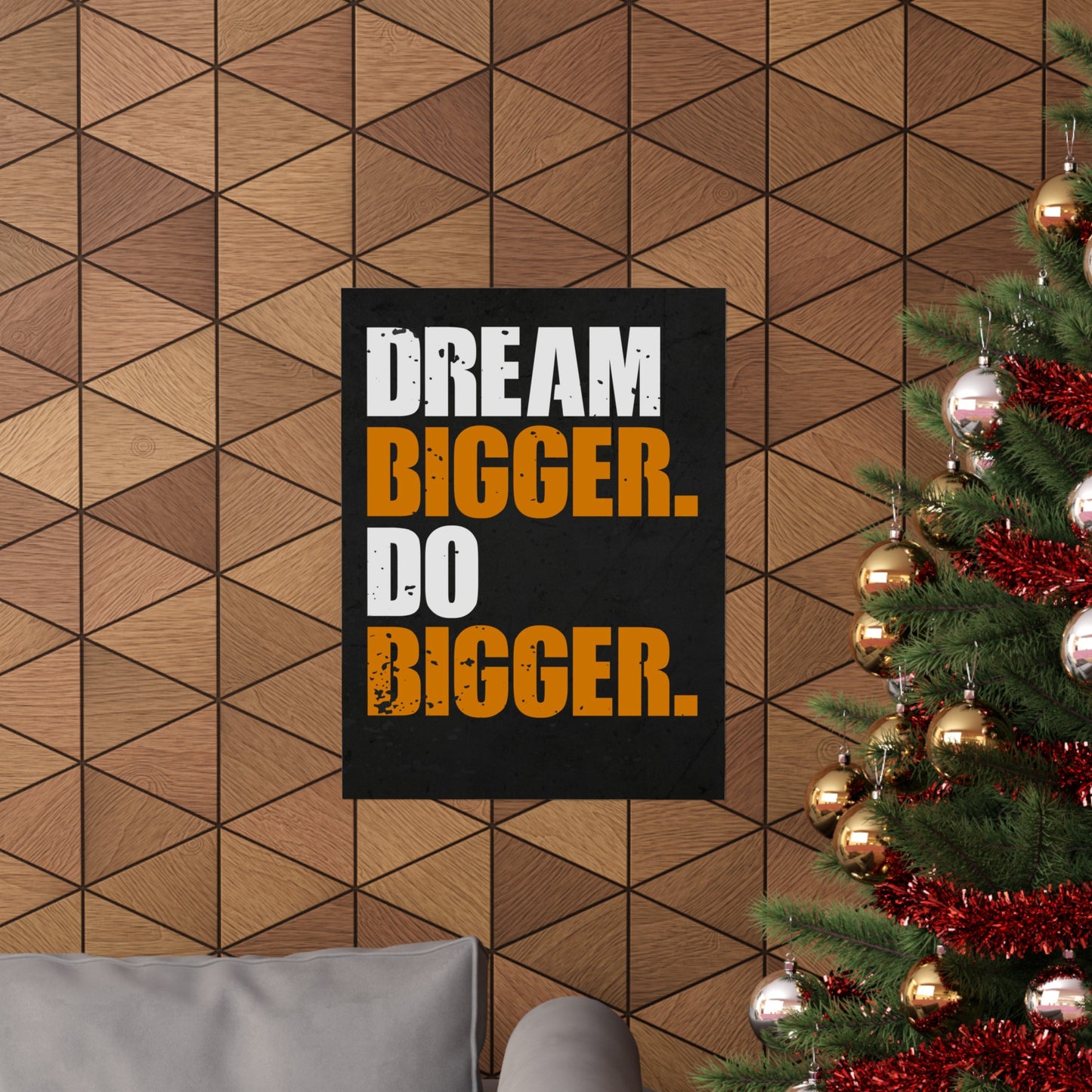 Dream Bigger. Do Bigger. (Matte Vertical Posters)