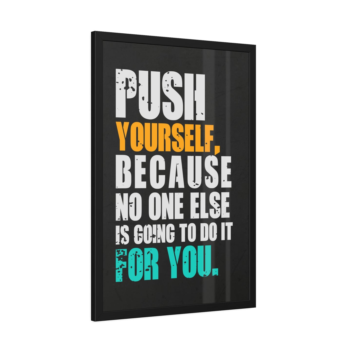 Push Yourself (Framed Paper Posters)