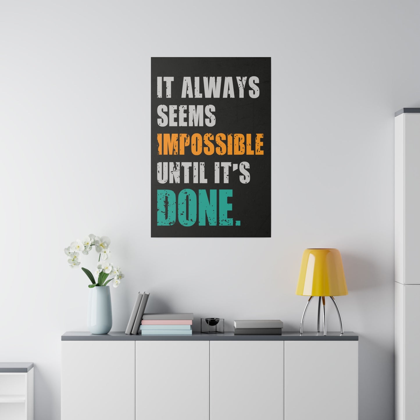 It Always Seems Impossible Until It's Done (Matte Canvas, Stretched)