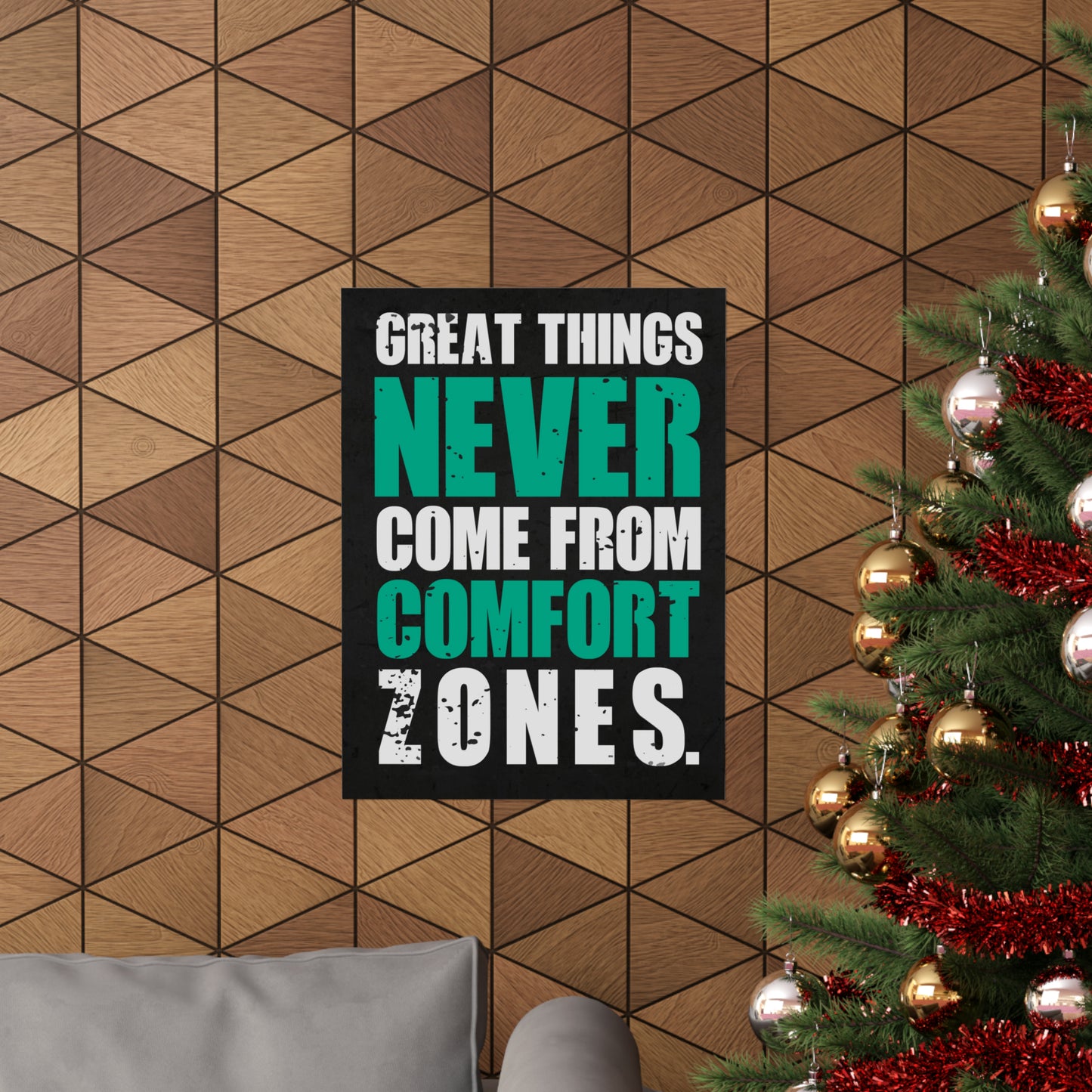 Great Things Never Come From Comfort Zones (Matte Vertical Posters)