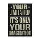 Your Limitation (Matte Vertical Posters)