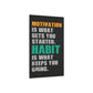 Motivation and Habit (Metal Art Sign)