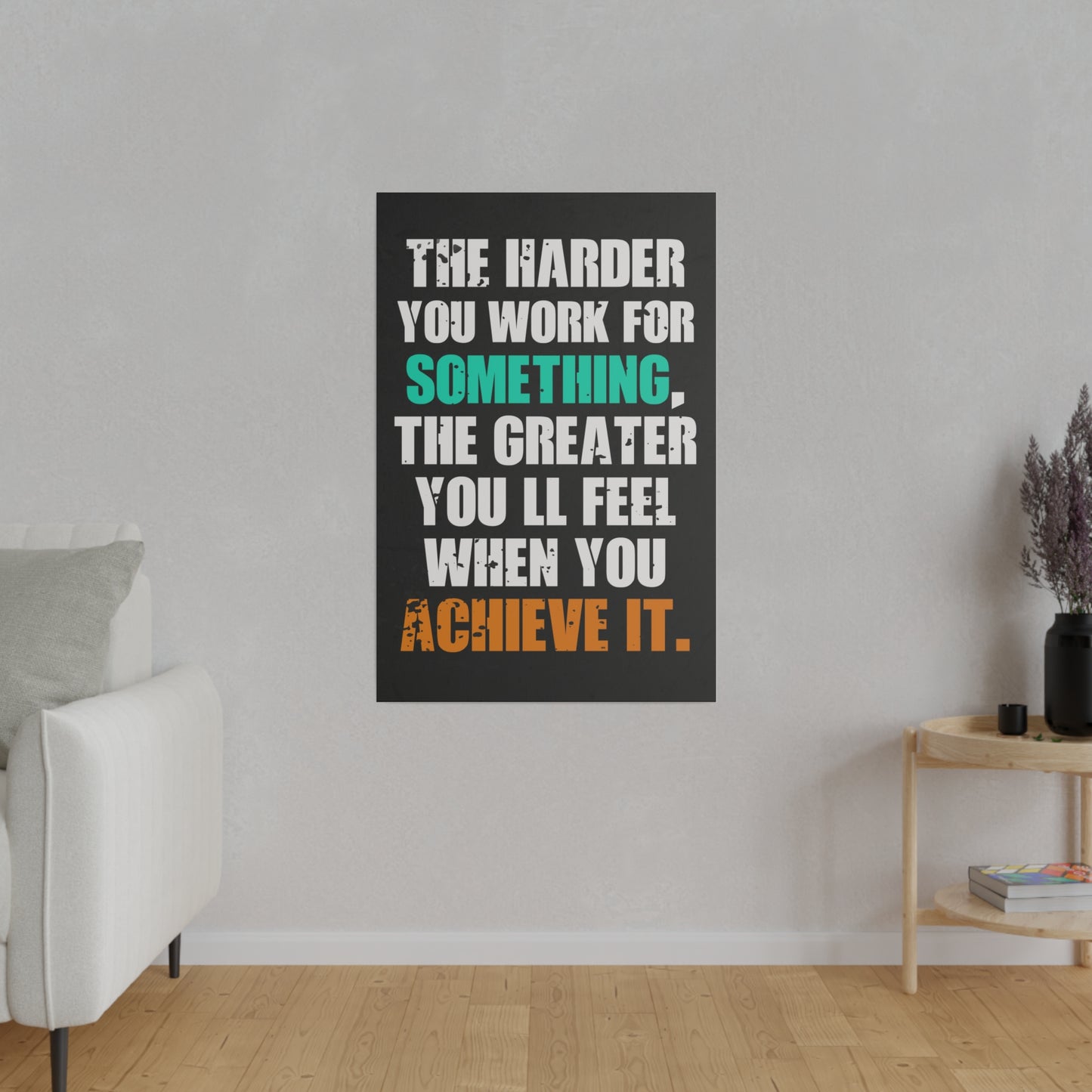 The Harder You Work (Matte Canvas, Stretched)