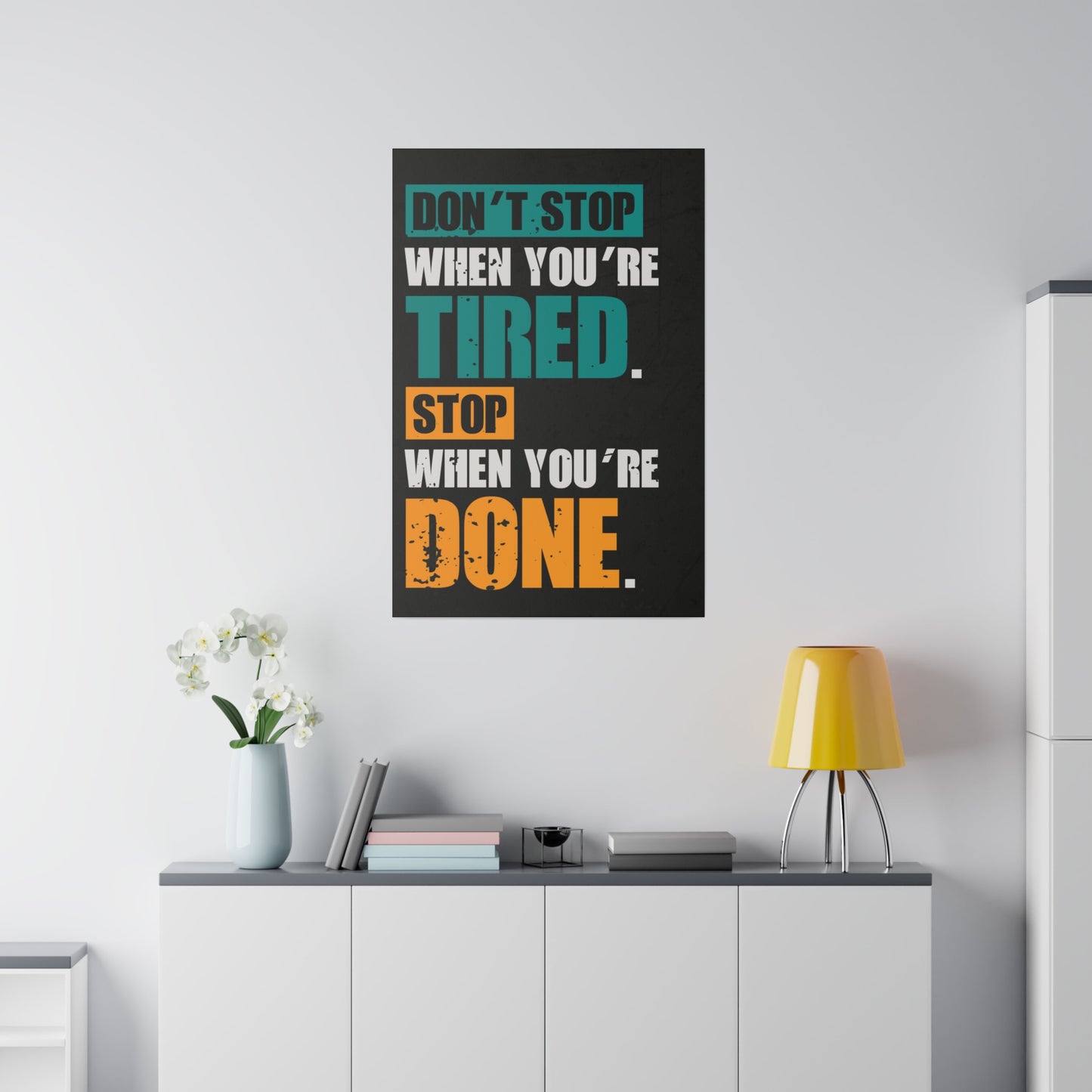 Don’t Stop When You’re Tired (Matte Canvas, Stretched)