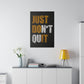 Just Don't Quit (Matte Canvas, Stretched)