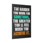 The Harder You Work (Matte Canvas, Stretched)